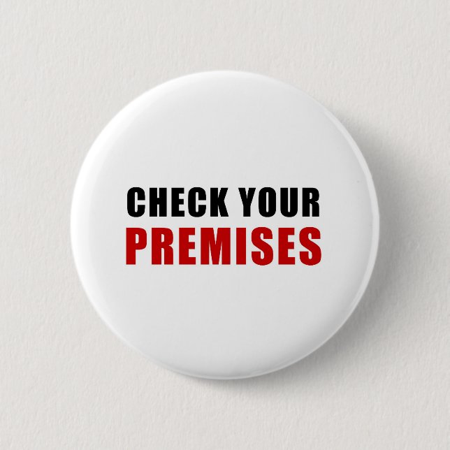 Check Your Premises 2 Inch Round Button (Front)