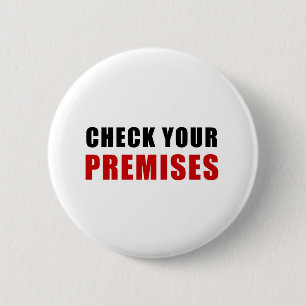 Check Your Premises 2 Inch Round Button