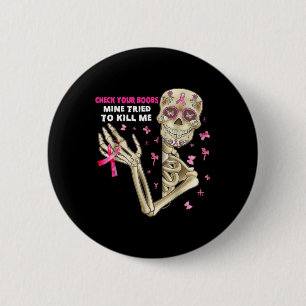 Check Your S Fun Skeleton Hand Breast Cancer Aware 2 Inch Round Button