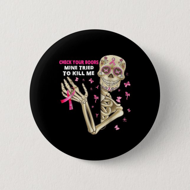 Check Your S Fun Skeleton Hand Breast Cancer Aware 2 Inch Round Button (Front)