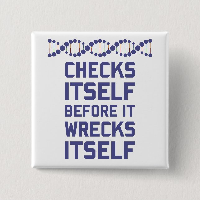 Check Yourself Before You Wreck Your DNA Genetics 2 Inch Square Button (Front)