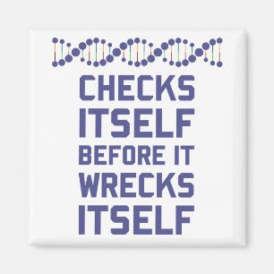 Check Yourself Before You Wreck Your DNA Genetics Magnet