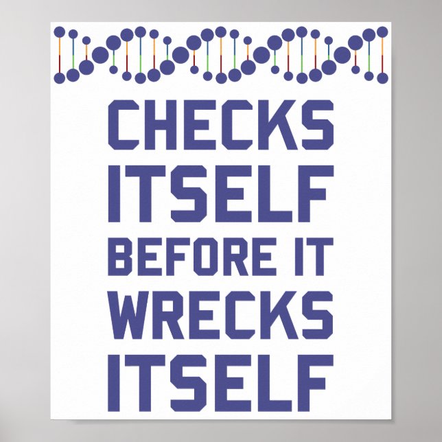 Check Yourself Before You Wreck Your DNA Genetics Poster (Front)
