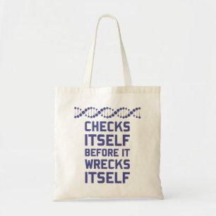 Check Yourself Before You Wreck Your DNA Genetics Tote Bag