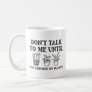 Checked My Plants Coffee Mug