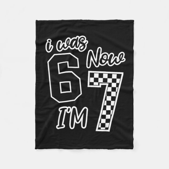 Checkered I Was 6 Now I'm 7 Birthday Seven Years O Fleece Blanket (Front)
