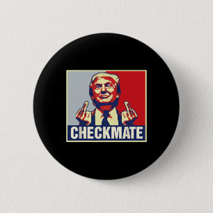 Checkmate Funny Trump 2024 Presidential Campaign 2 Inch Round Button