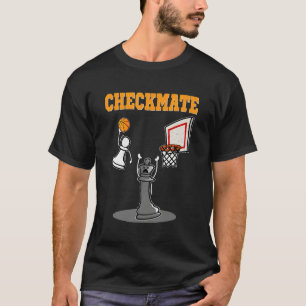 Checkmate Pawn Basketball Dunk On King Chess Game T-Shirt