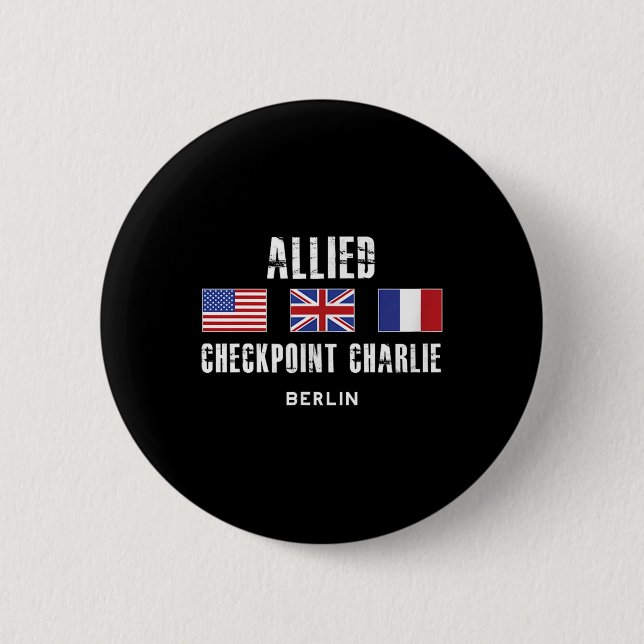 Checkpoint Charlie Cold War Berlin Wall East Germa 2 Inch Round Button (Front)