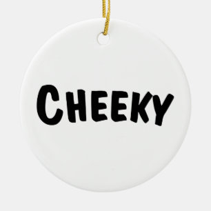 Cheeky Ceramic Ornament