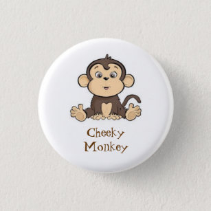 Cheeky Monkey badge 1 Inch Round Button