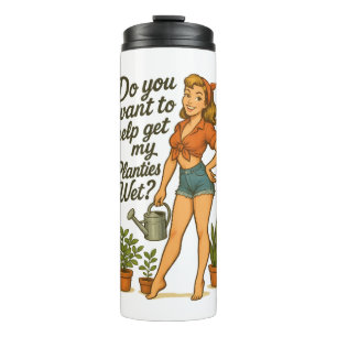 Cheeky Pin-Up Gardener Planties Pun Design Thermal Tumbler