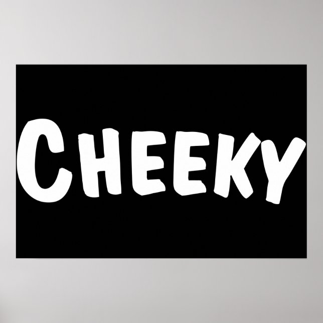 Cheeky Poster (Front)