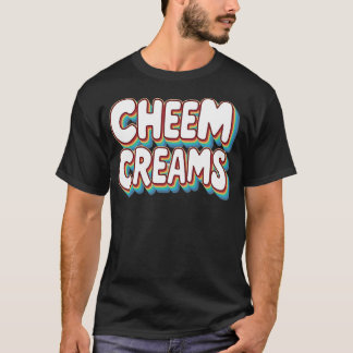 Cheem Creams T-Shirt
