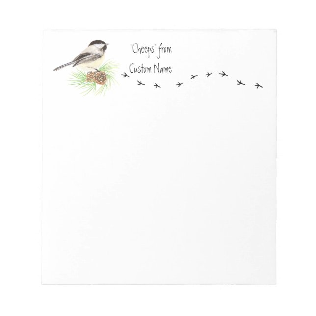 "Cheeps from Custom Name" Chickadee, Bird Tracks Notepad (Front)