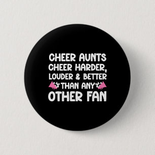 Cheer Aunts Cheer Harder Aunt Of A Cheerleader Aun 2 Inch Round Button