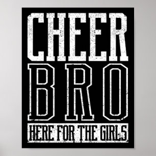 Cheer Bro Here For The Girls Funny Cheerleading Br Poster