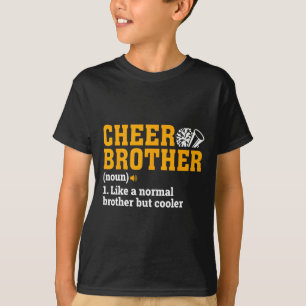 Cheer Brother Definition Noun Cheerleader Gifts Ch T-Shirt