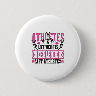Cheer Cheerleading Athletes Lift Weights Cheerlead 2 Inch Round Button