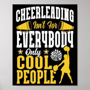 Cheer Cheerleading Cheerleading Isn't For Everybod Poster