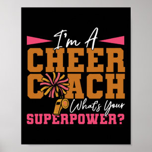 Cheer Cheerleading Coach I'm A Cheer Coach What's Poster