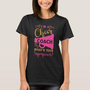 Cheer Cheerleading Coach I'M A Cheer Coach What'S T-Shirt