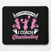 Cheer Cheerleading Coach You Don’t Scare Me I Coac