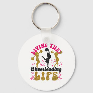 Cheer Cheerleading Living That Cheerleading Life  Keychain
