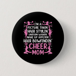 Cheer Cheerleading Mom Mother I'm A Picture Takin' 2 Inch Round Button