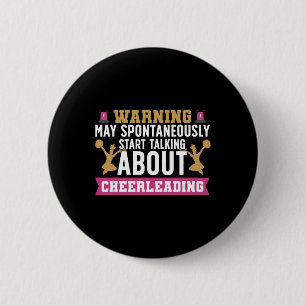 Cheer Cheerleading Warning May Spontaneously Start 2 Inch Round Button