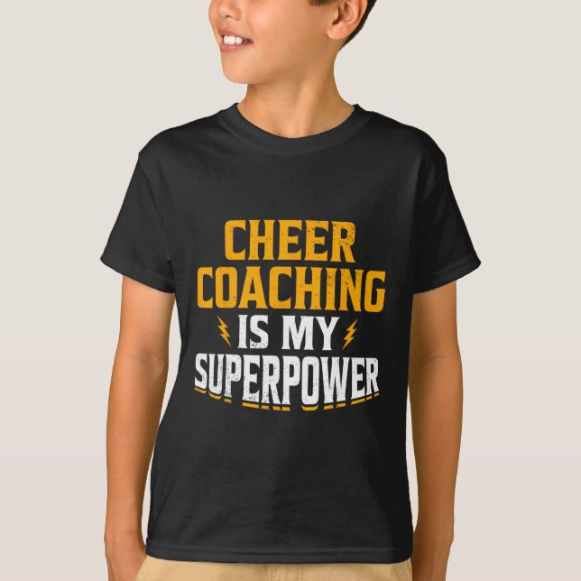 Cheer Coaching Is My Superpower  T-Shirt (Front)