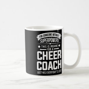 Cheer Coach's Everyday Life Cheerleading Coffee Mug