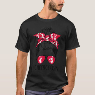 Cheer Cousin Cheerleader Cousin Life Messy Bun Mot T-Shirt