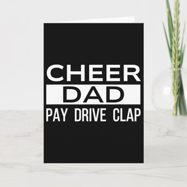 Cheer Dad Black Funny Pay Drive Clap Cheerleading  Card (Front)