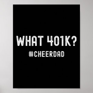 Cheer Dad Cheerleading 401k  Poster