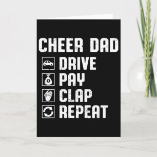 Cheer Dad Drive Pay Clap Repeat Cheerleader Dad Ro Card