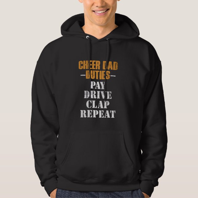 Cheer Dad Duties Pay Drive Clap Funny Cheerleader  Hoodie (Front)