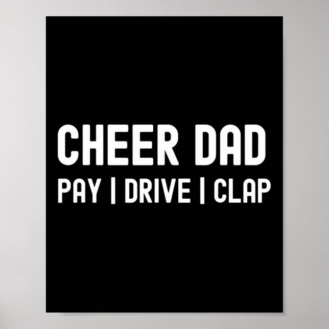 Cheer Dad Funny Pay Drive Clap Cheerleading  Poster (Front)