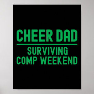 Cheer Dad Green Surving Comp Weekend Cheerleading Poster