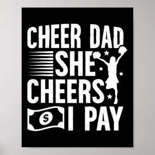 Cheer Dad I Pay Cheerleading Dad Of A Cheerleader Poster
