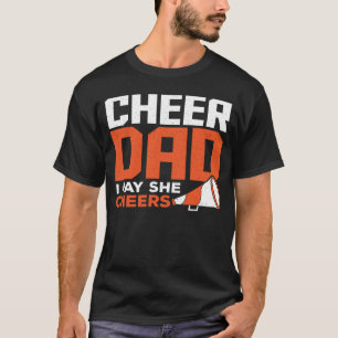 Cheer Dad I Pay She Cheers Cheerleading Father Che T-Shirt