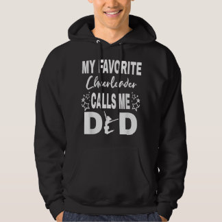 Cheer Dad My favourite Cheerleader calls me Dad  Hoodie
