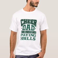 Cheer Dad My Only Stunt Is Paying the Bills