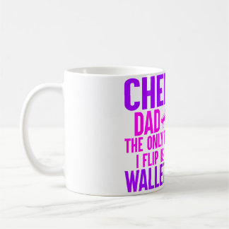 Cheer Dad Only Thing I Flip Is My Wallet Cheerlead Coffee Mug