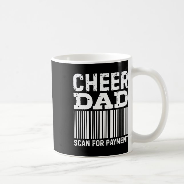 Cheer Dad Scan For Payment Cheerleading _1  Coffee Mug (Right)