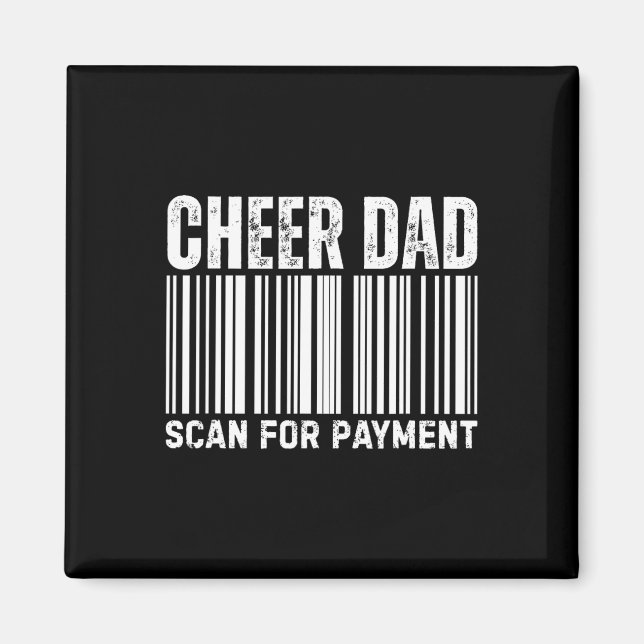 Cheer Dad Scan For Payment Cheerleading  Magnet (Front)