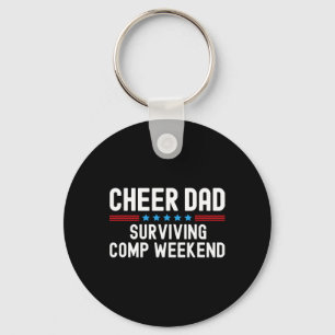 Cheer Dad Surving Comp Weekend Cheerleading _1 Keychain