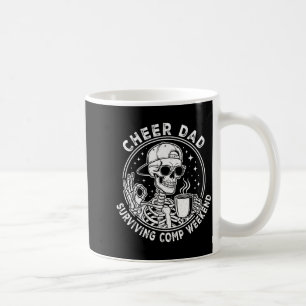 Cheer Dad Surviving Comp Weekend Skeleton Coffee F Coffee Mug