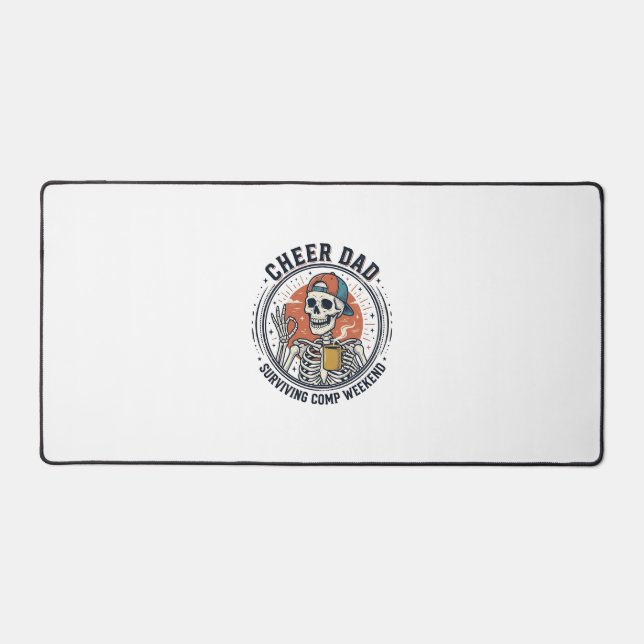 Cheer Dad Surviving Comp Weekend Skeleton Shirt_1 Desk Mat (Front)