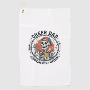 Cheer Dad Surviving Comp Weekend Skeleton Shirt_1 Golf Towel